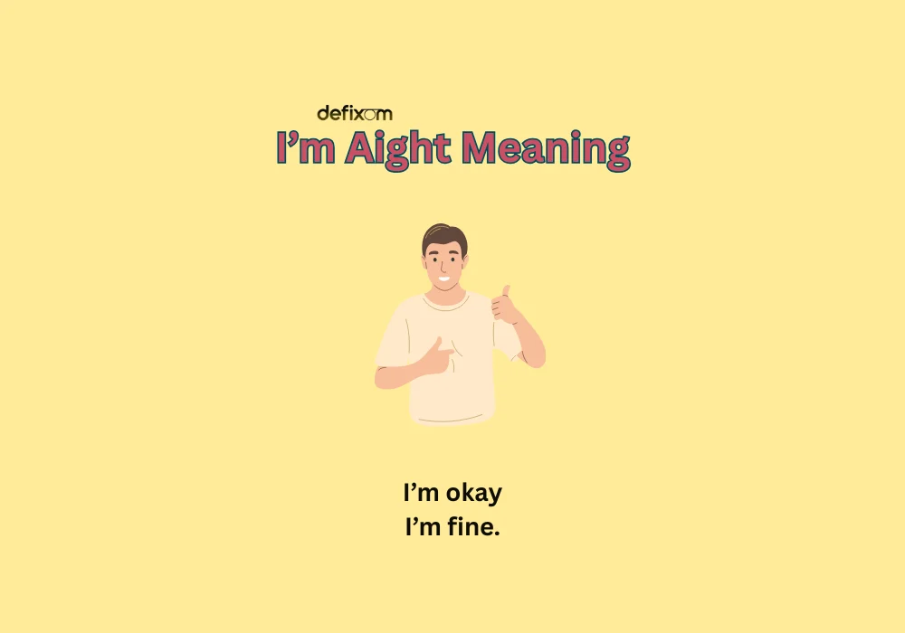 im aight meaning