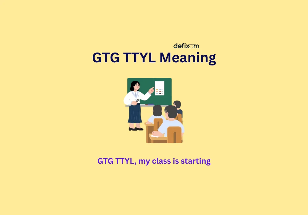 gtg ttyl meaning