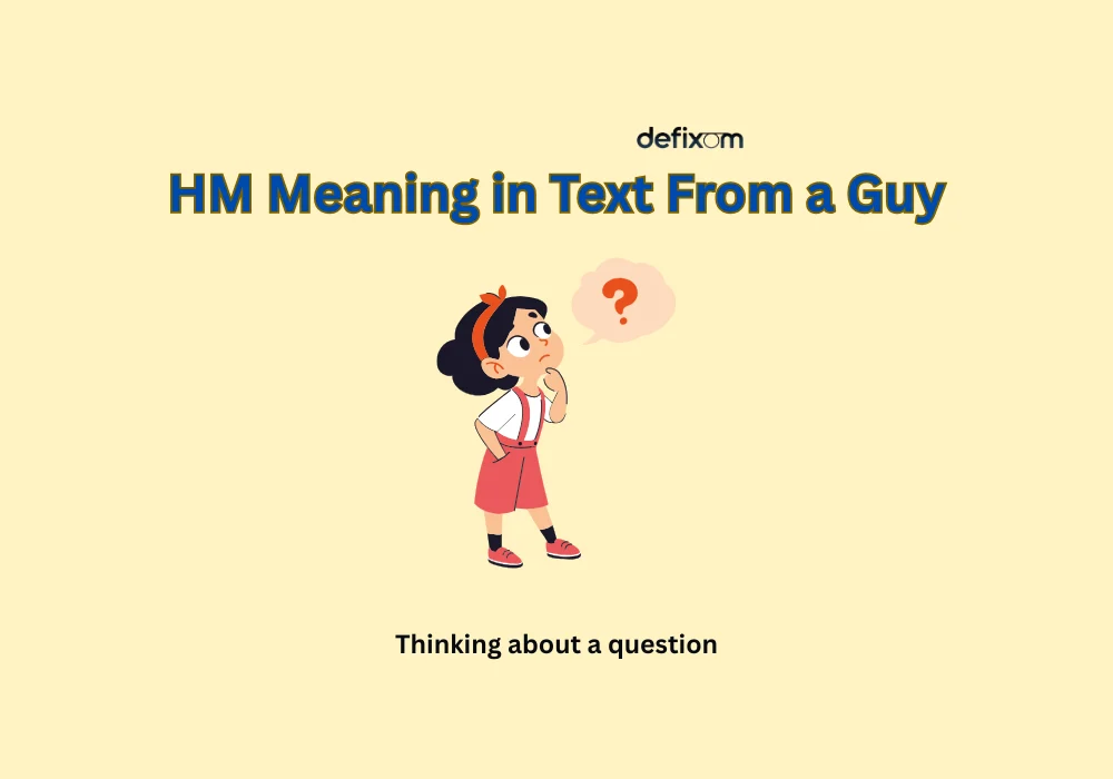 hm meaning in text from a guy