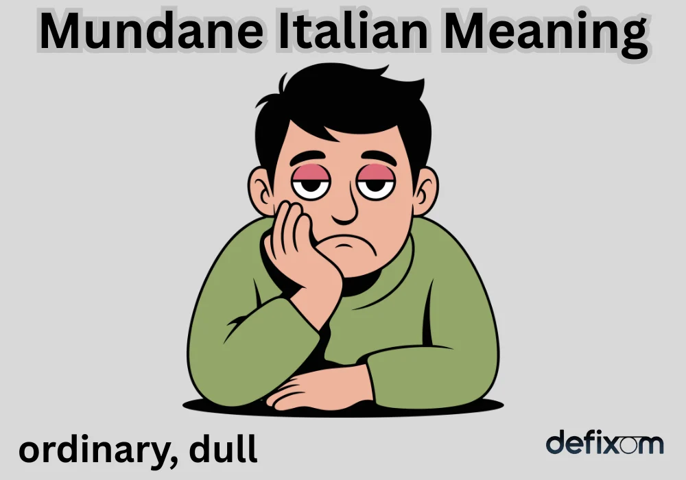Mundane Italian Meaning