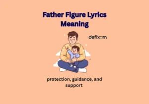 father figure lyrics meaning