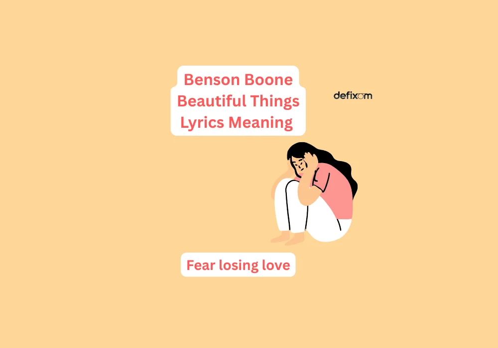 benson boone beautiful things lyrics meaning