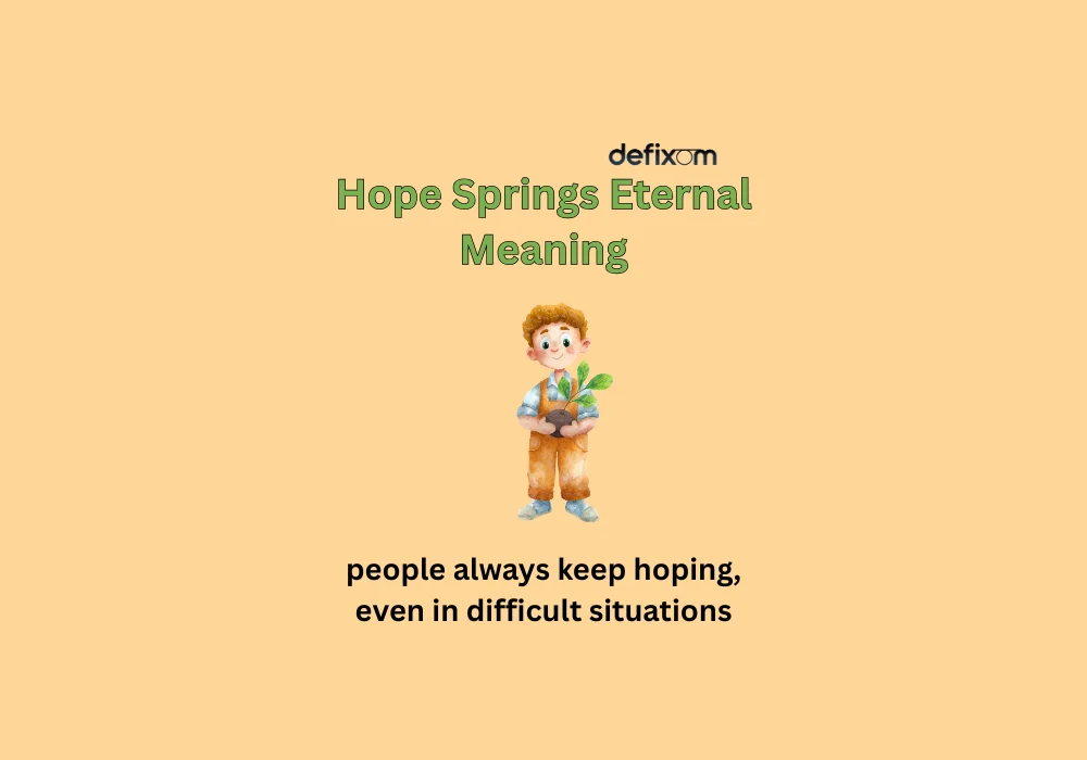 hope springs eternal meaning